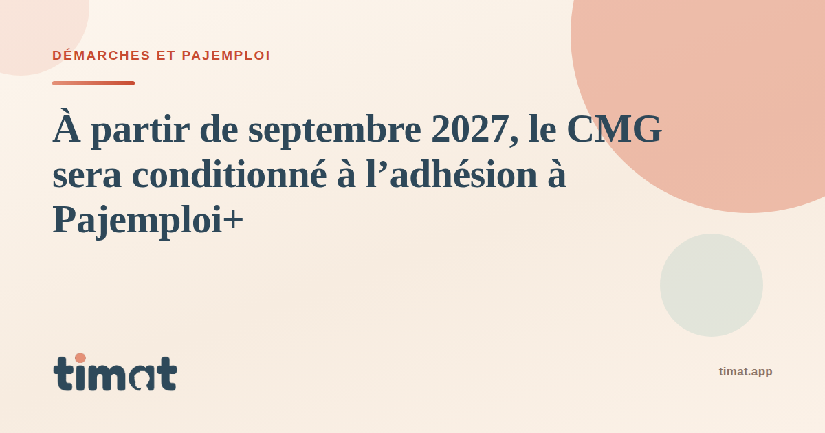 À partir de septembre 2027, le CMG sera conditionné à l'adhésion à Pajemploi+