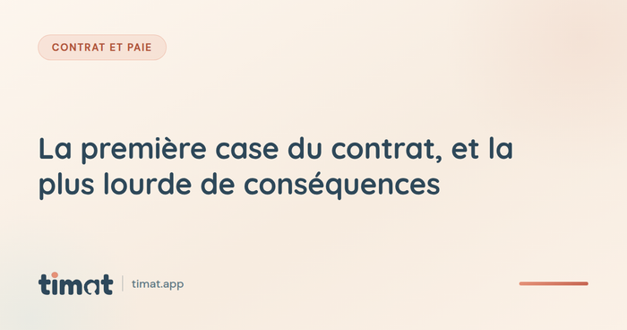 La première case du contrat, et la plus lourde de conséquences
