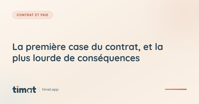 La première case du contrat, et la plus lourde de conséquences