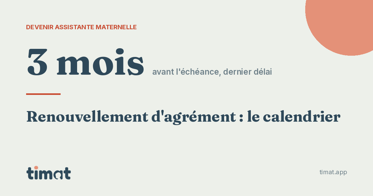 Le dossier de renouvellement doit être retourné au plus tard trois mois avant l'échéance de l'agrément