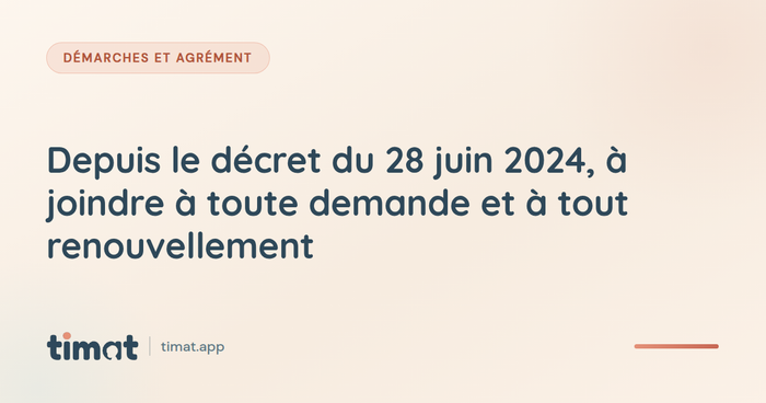 Depuis le décret du 28 juin 2024, à joindre à toute demande et à tout renouvellement