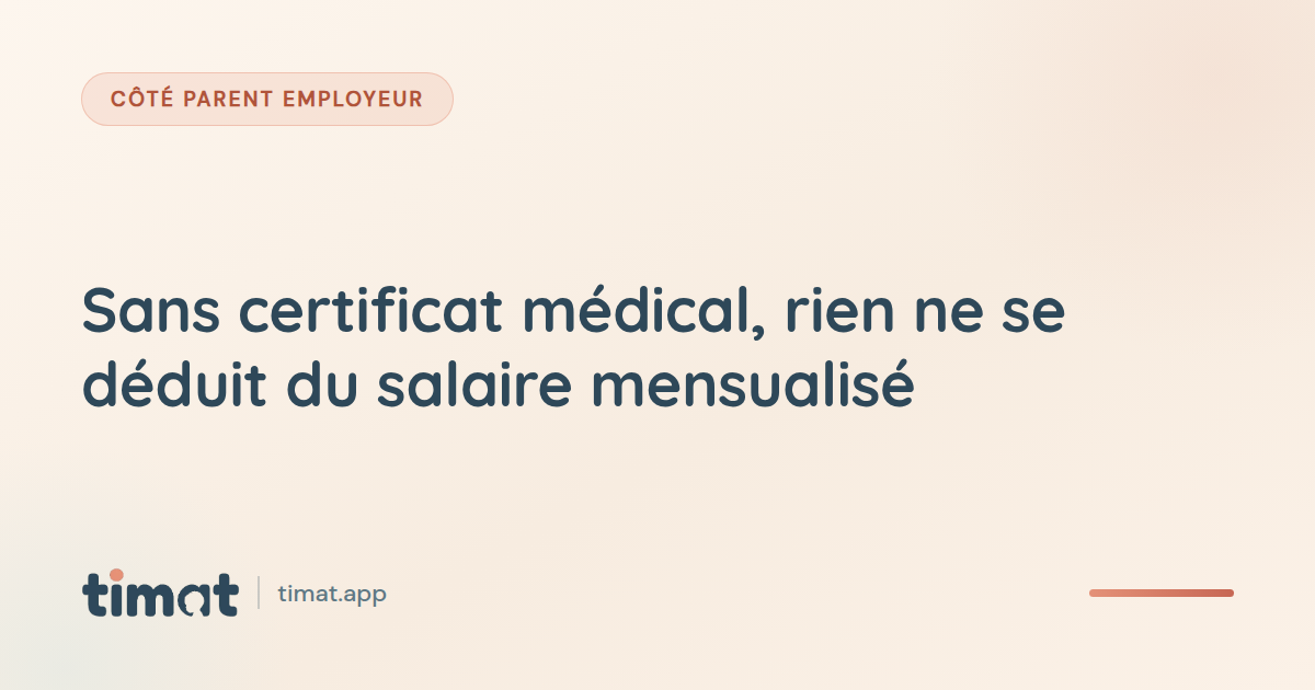 Sans certificat médical, rien ne se déduit du salaire mensualisé