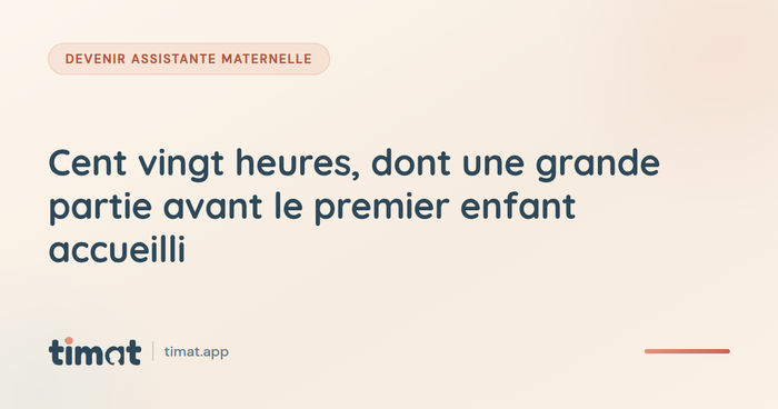 Cent vingt heures, dont une grande partie avant le premier enfant accueilli