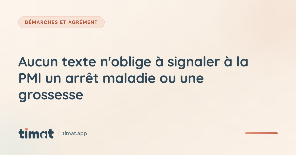 Couverture TiMat : aucun texte n'oblige à signaler à la PMI un arrêt maladie ou une grossesse