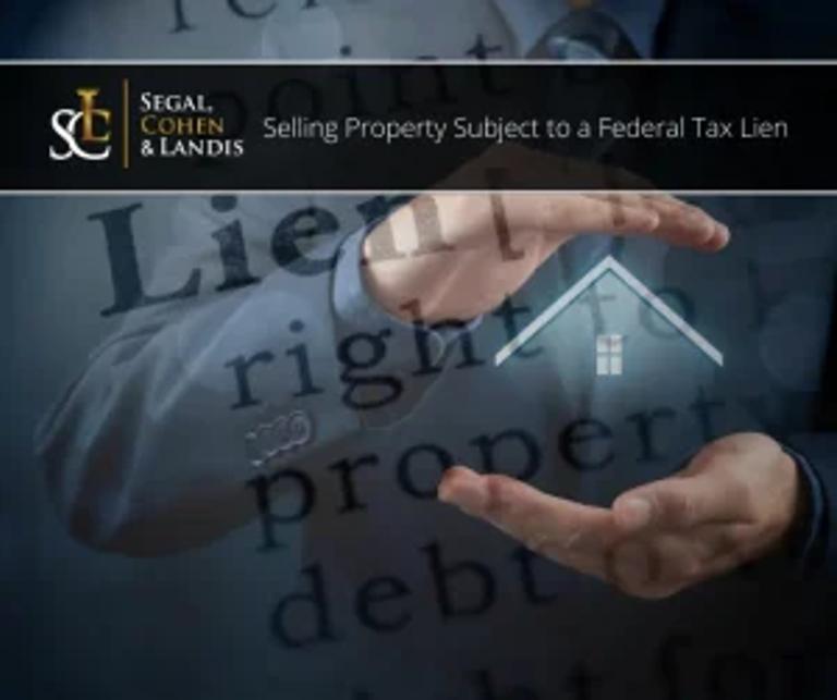 Selling Property Subject to a Federal Tax Lien