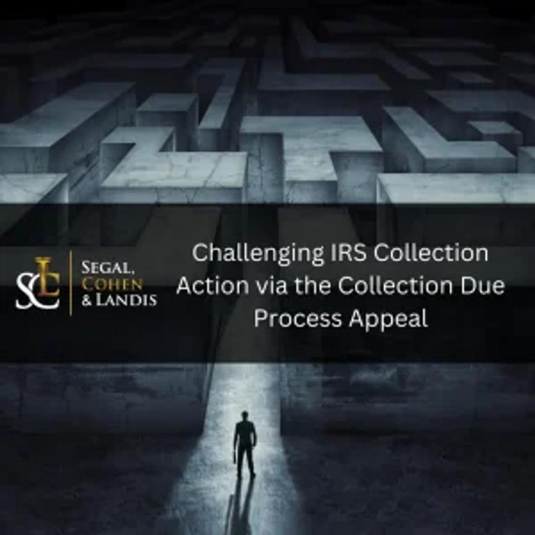 Challenging IRS Collection Action via the Collection Due Process Appeal