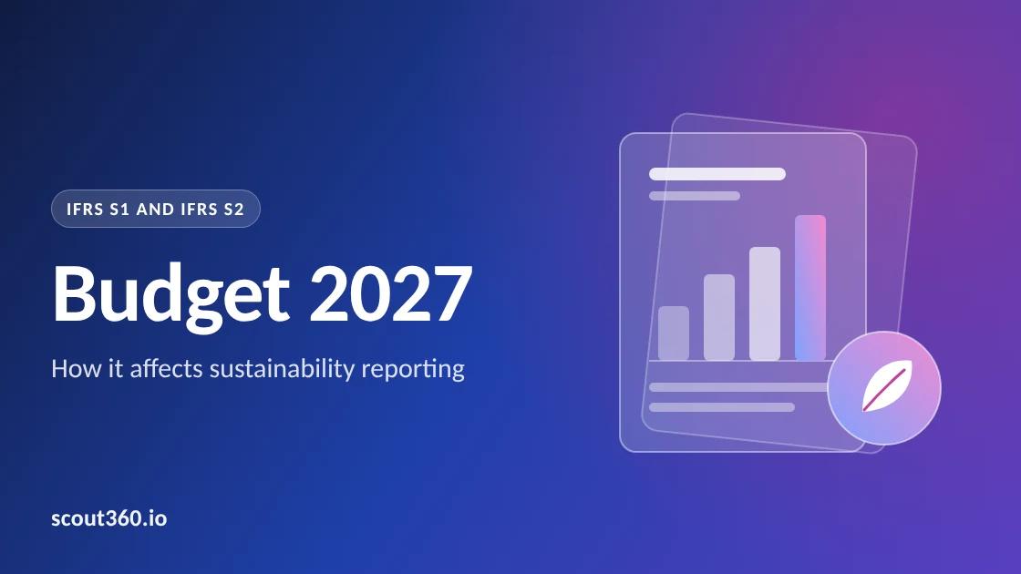 Budget 2027 and how it relates to sustainability reporting