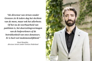 Links een quote van de directeur van Artsen zonder Grenzen, rechts een foto van de directeur Karel Hendriks