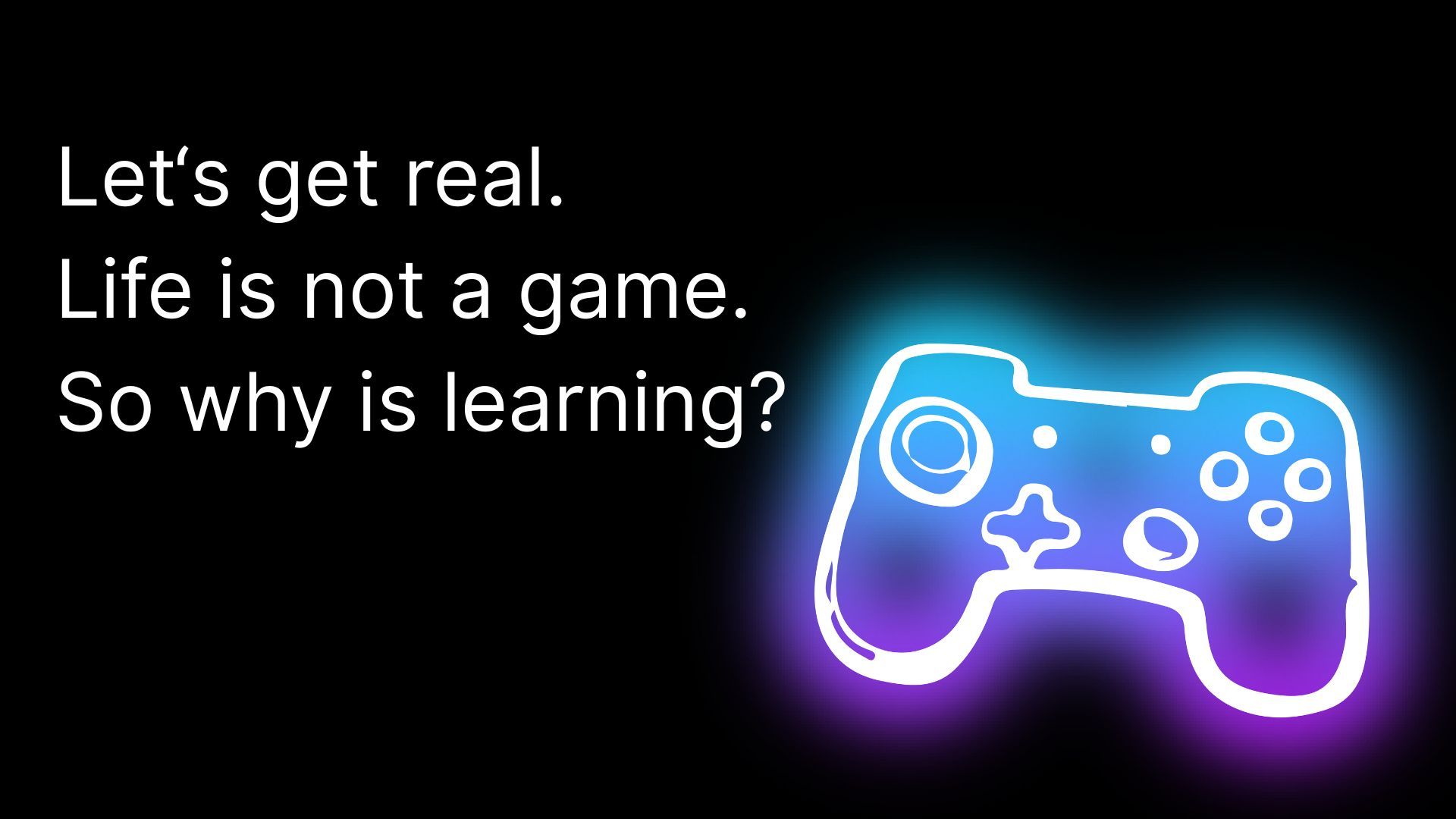 Devil's Advocate  - Is gamified learning causing more harm than help!