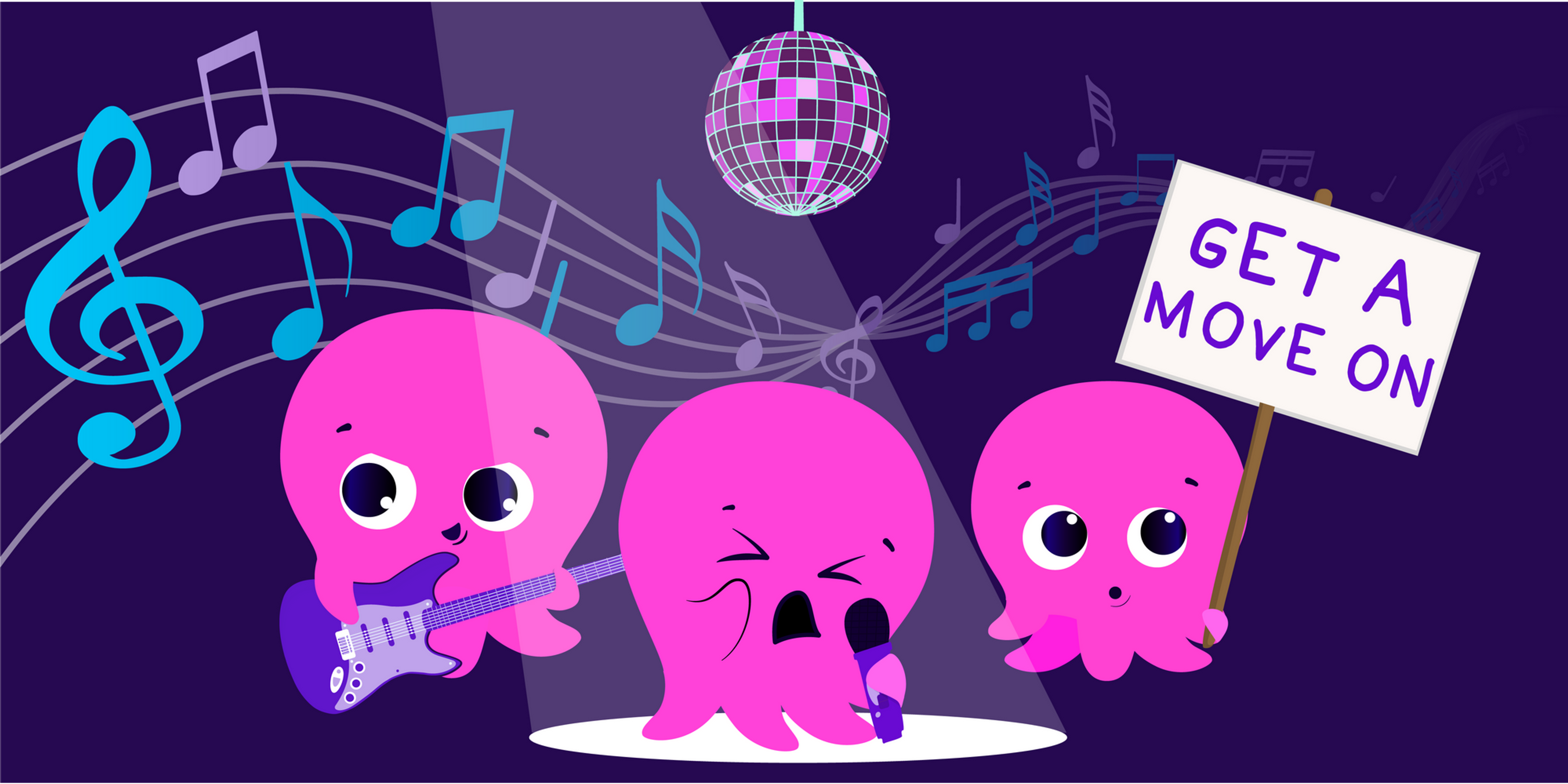 Three Constantines the pink Octopi are playing guitar, singing and holding a sign saying 'get a move on' under a wave of musical notes and a disco ball