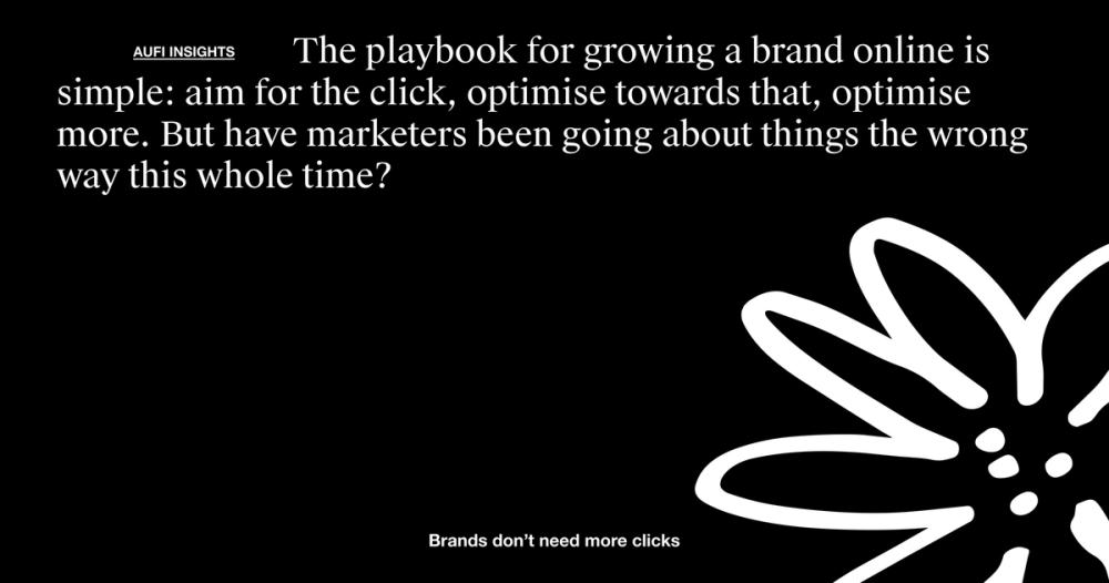 Brands don't need more clicks