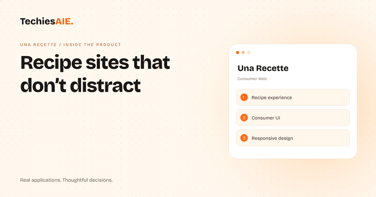 TechiesAIE Inside Una Recette: How to build a recipe website that keeps readers focused on cooking. Concept illustration for Una Recette.