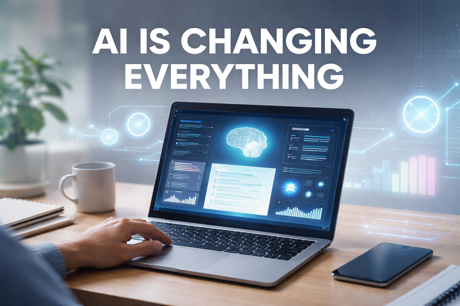 AI Is Changing Everything