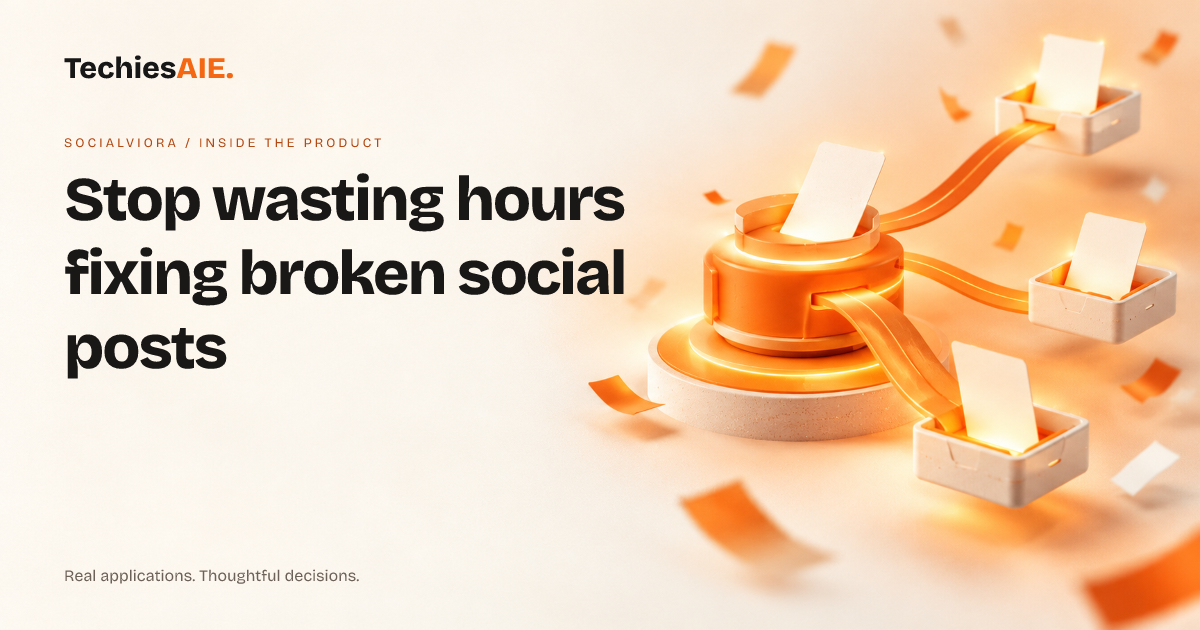 TechiesAIE built SocialViora to stop chasing failed posts across six social apps. Concept illustration for SocialViora.