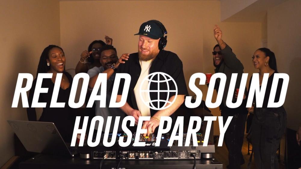 Reload Sound's House Party 001 - DANCEHALL, RNB, HIP HOP, REGGAE, AFROBEATS, SLOW JAMZ, EDITS & MORE
