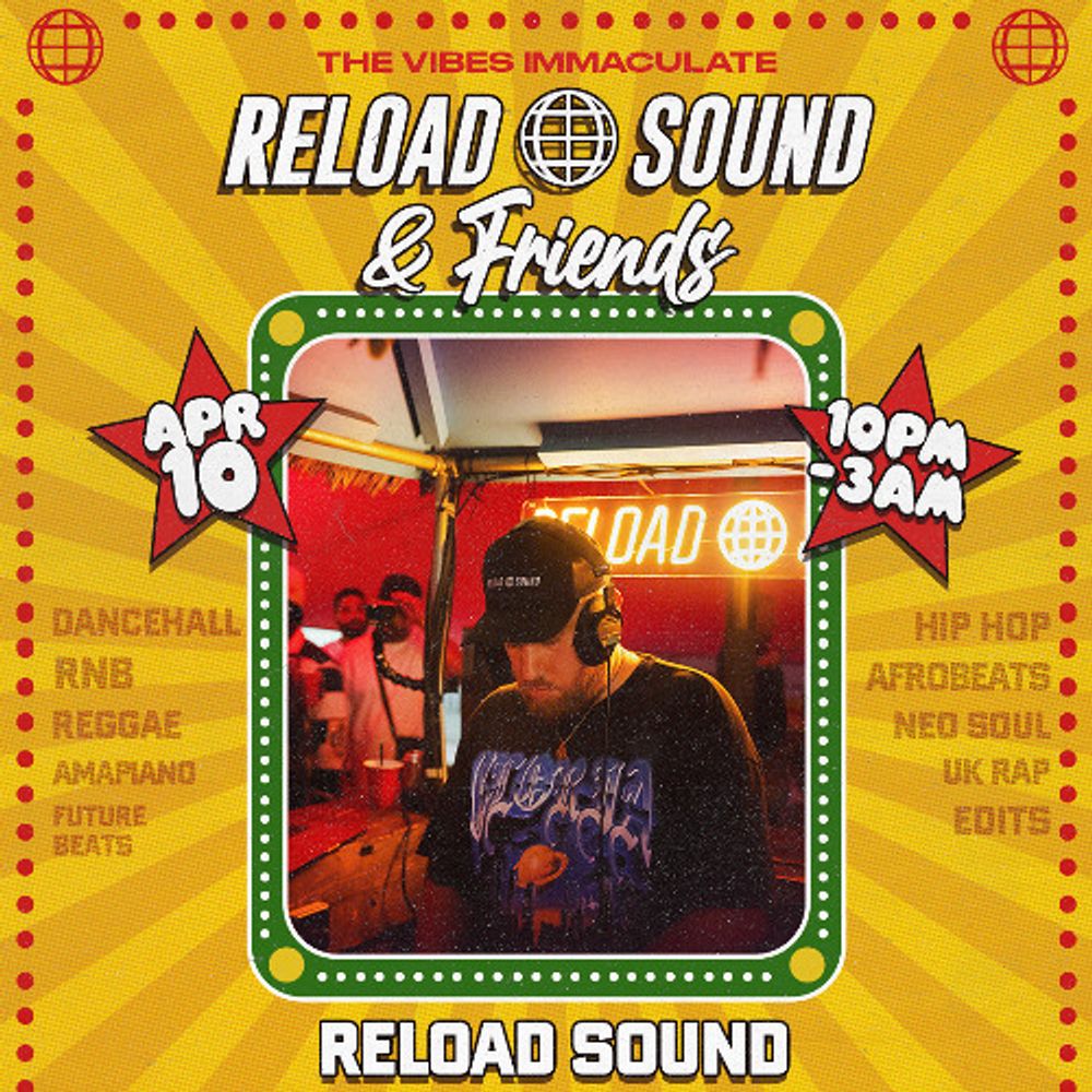 Reload Sound & Friends 001 - 10/04/26 [DANCEHALL, RNB, HIP HOP, REGGAE, EDITS, AFROBEATS]