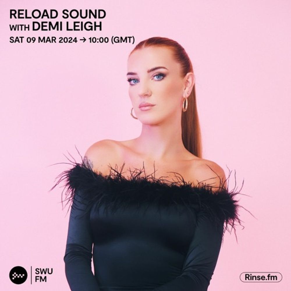 Reload Sound Radio 006 with Demi Leigh | (SWU.FM 09-03-24)
