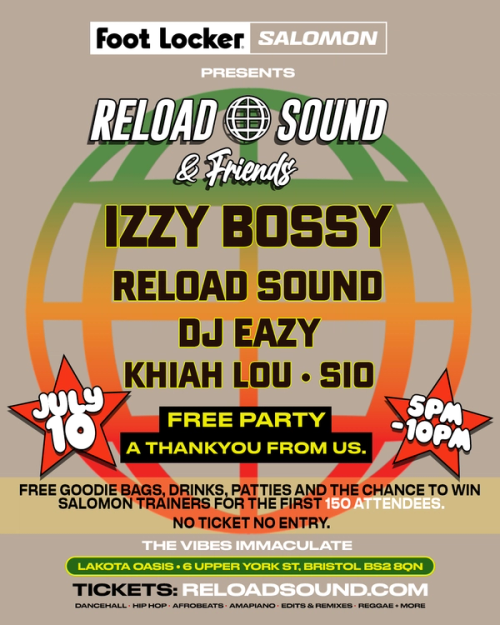 Foot Locker & Salomon presents: Reload Sound & Friends with Izzy Bossy, Reload Sound & more...