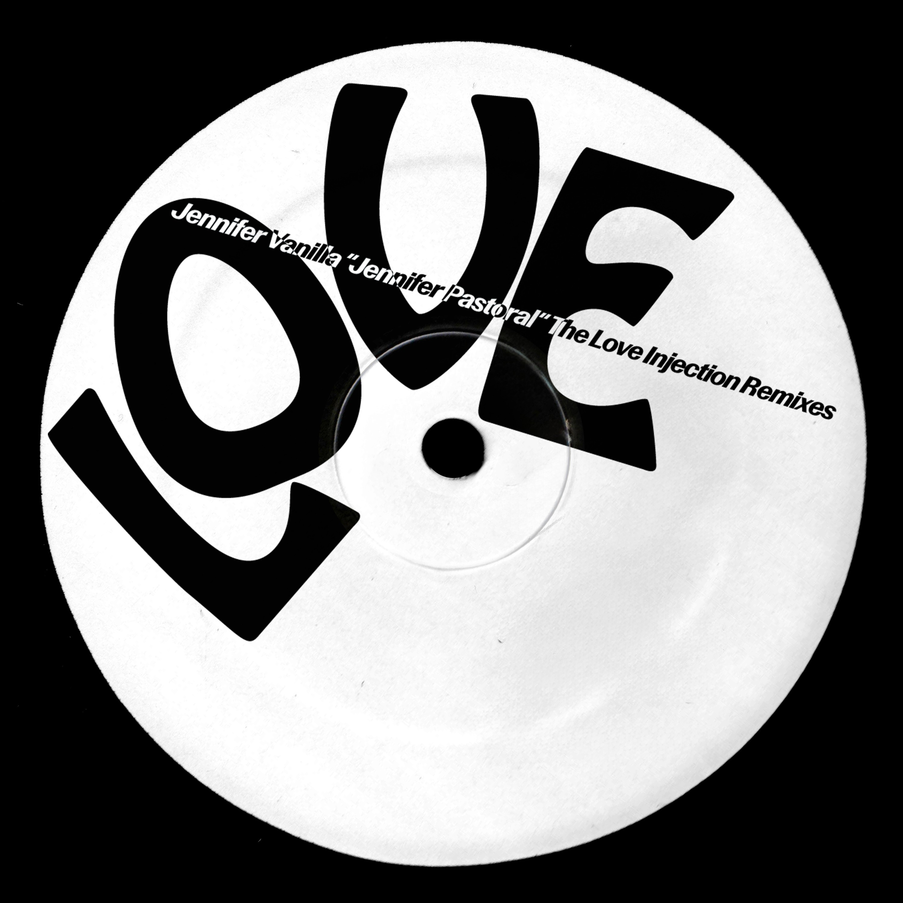 Jennifer Vanilla - Jennifer Pastoral (Love Injection Remixes)