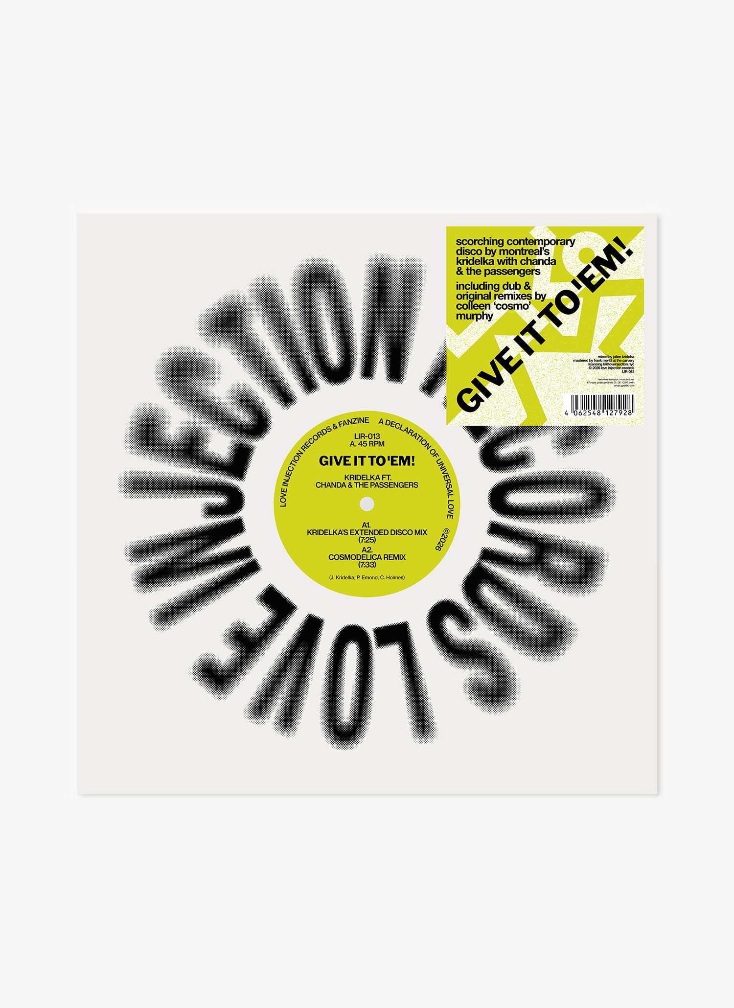 A vinyl single by Kridelka and Chanda & The Passengers called Give it to 'em! Disco Single on Label Jacket via Love Injection Records