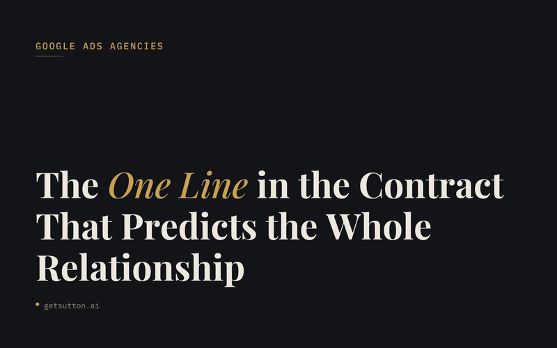 Google Ads Agency for Ecommerce: The One Line in the Contract That Predicts the Whole Relationship