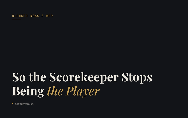 How to Set Up Blended ROAS and MER Tracking (So the Scorekeeper Stops Being the Player)