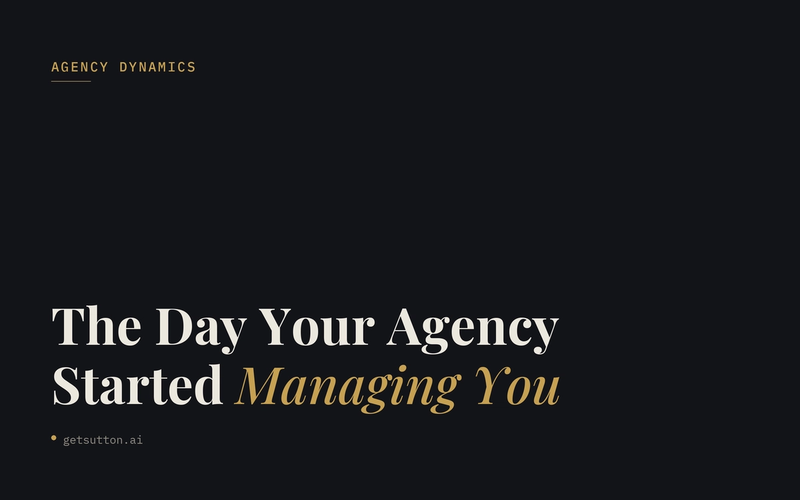 The Day Your Agency Stopped Managing Your Growth (And Started Managing You)
