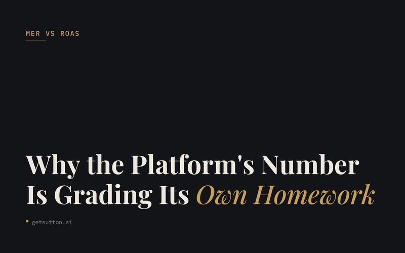 MER vs ROAS: Why the Platform's Number Is Grading Its Own Homework