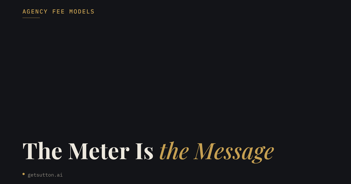 The Meter Is the Message: Why Your Agency Bills a Cut of Your Spend
