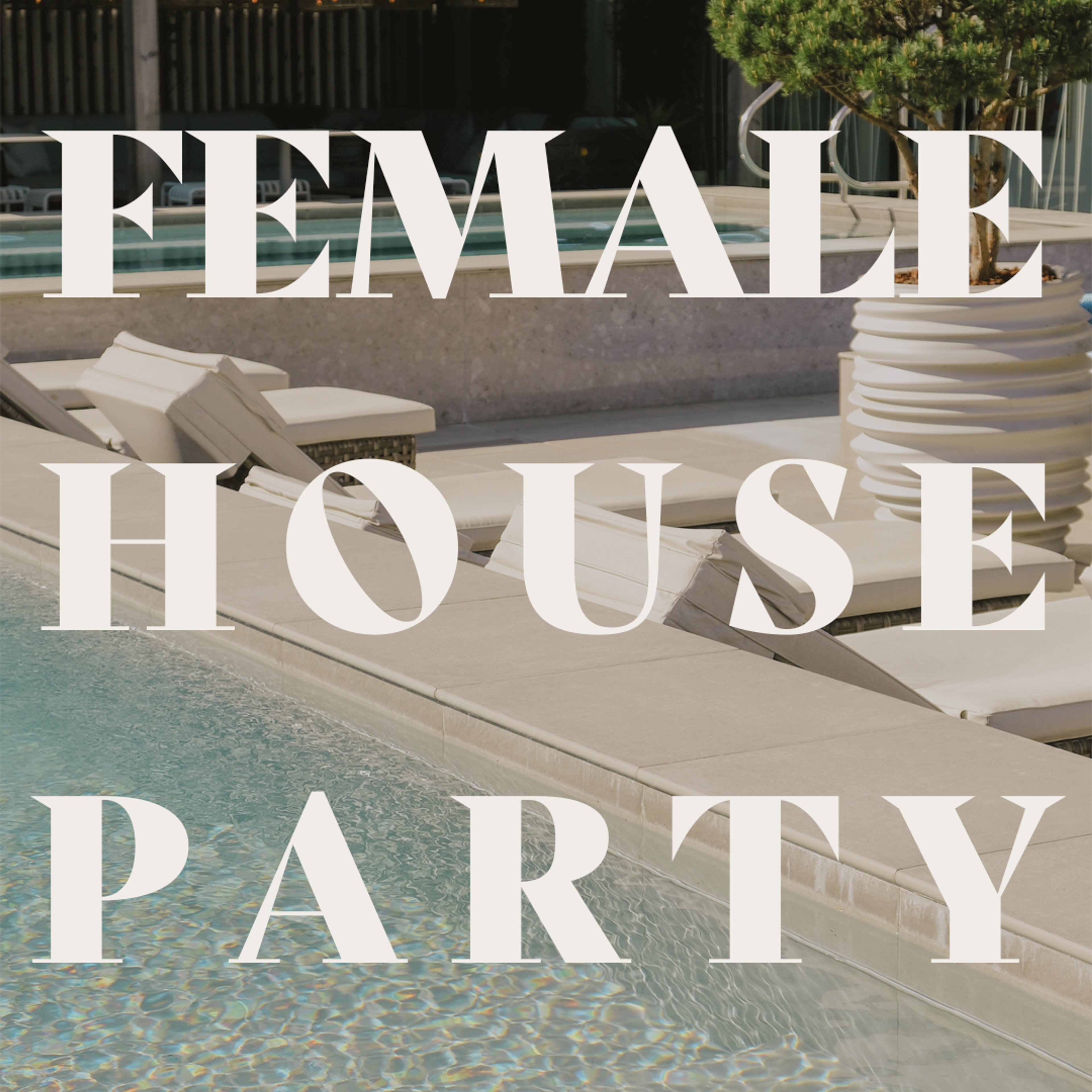 Female House Party