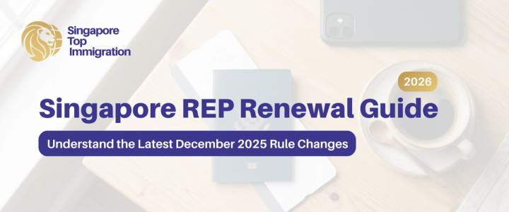 Singapore Re-Entry Permit (REP) Renewal Guide 2026