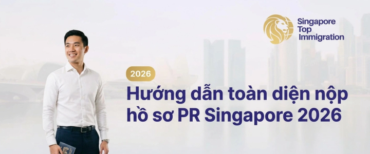 Hướng dẫn toàn diện nộp hồ sơ PR Singapore 2026
