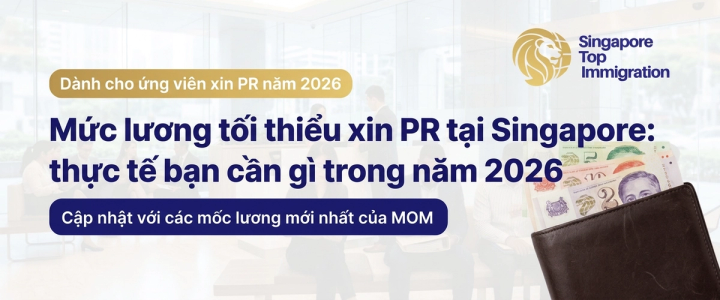 Mức lương tối thiểu xin PR tại Singapore: thực tế bạn cần gì trong năm 2026