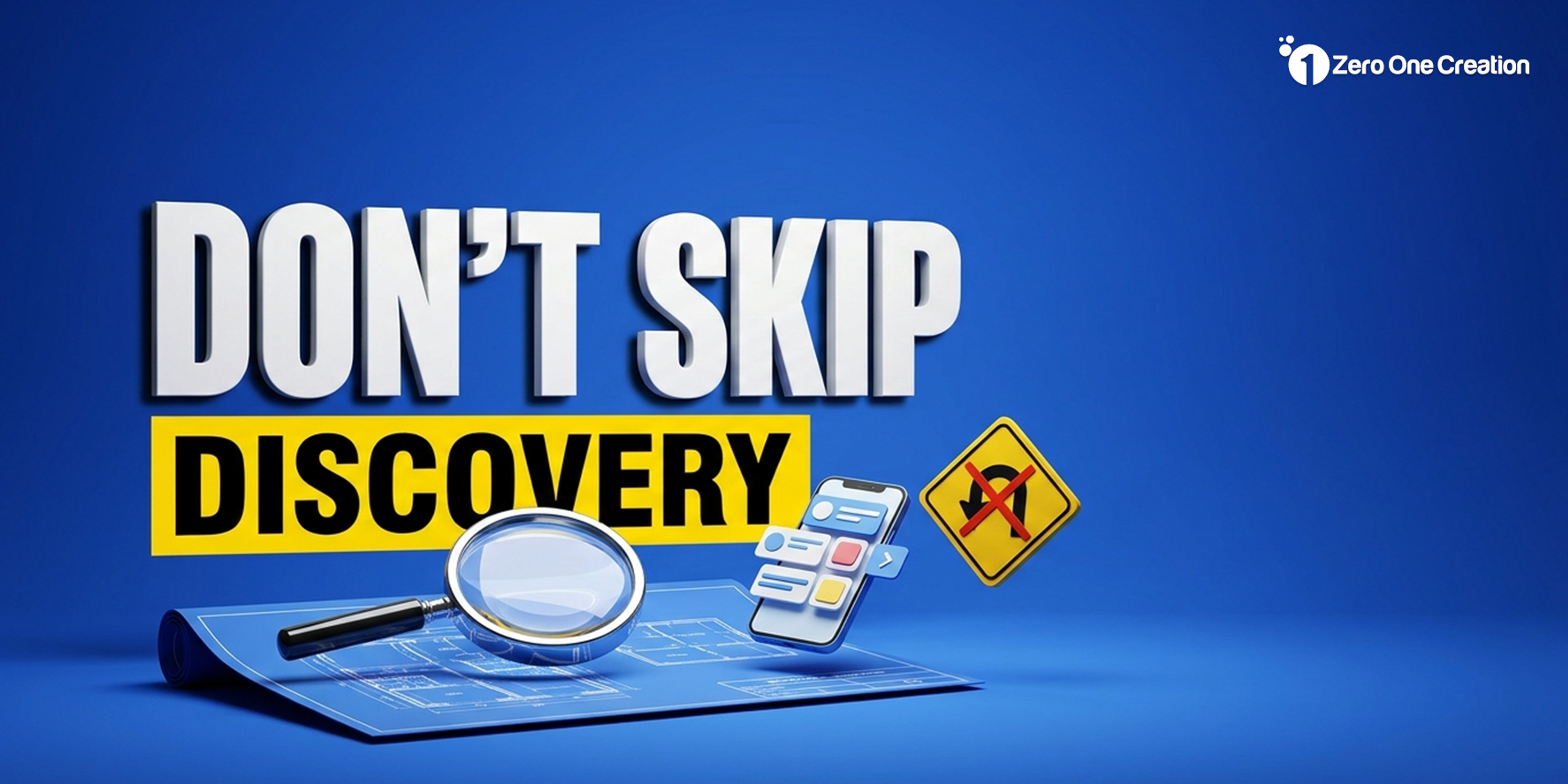Headline "Don't skip discovery" with a magnifying glass over an unrolled software blueprint, a 3D app screen being assembled on it and a warning sign with a crossed-out rework arrow.