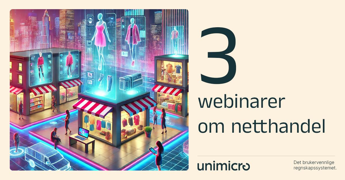3 webinarer om unimicro netthandel