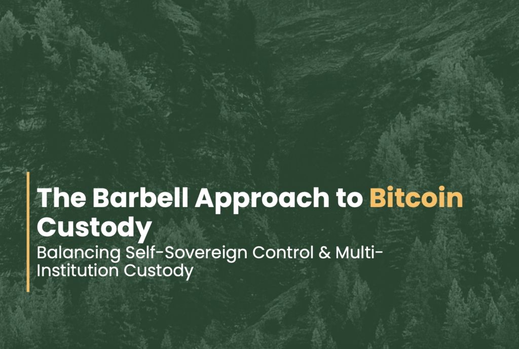 The Barbell Approach to Bitcoin Custody