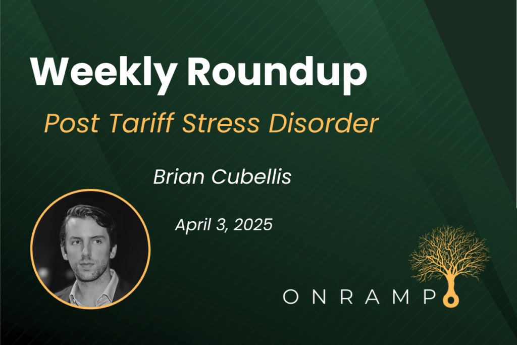 Roundup: Post Tariff Stress Disorder