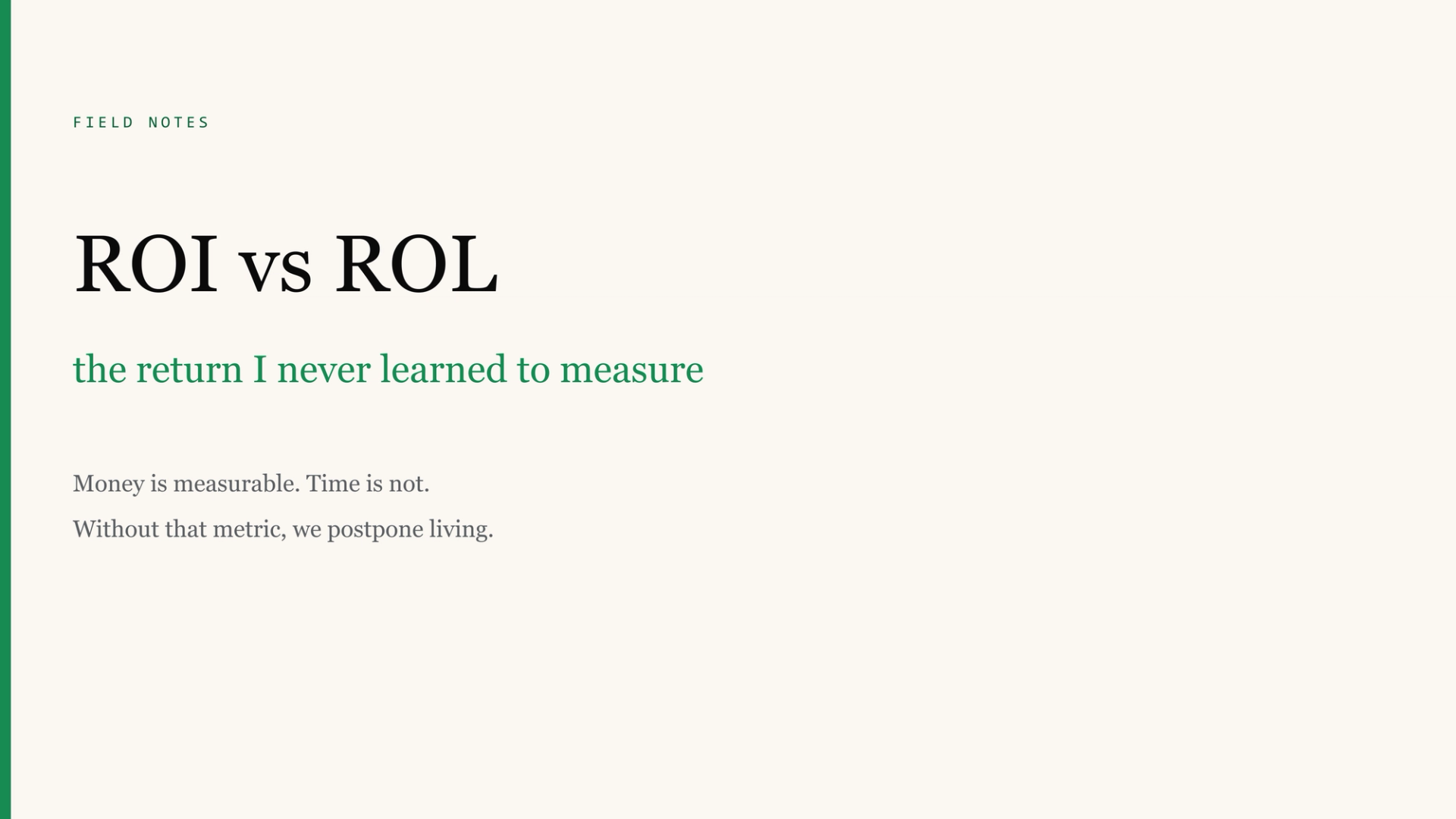 ROI vs ROL: the return I never learned to measure