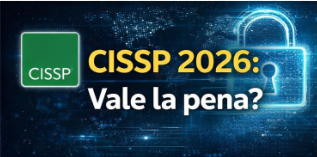 CISSP: Vale davvero la pena nel 2026? Guida completa