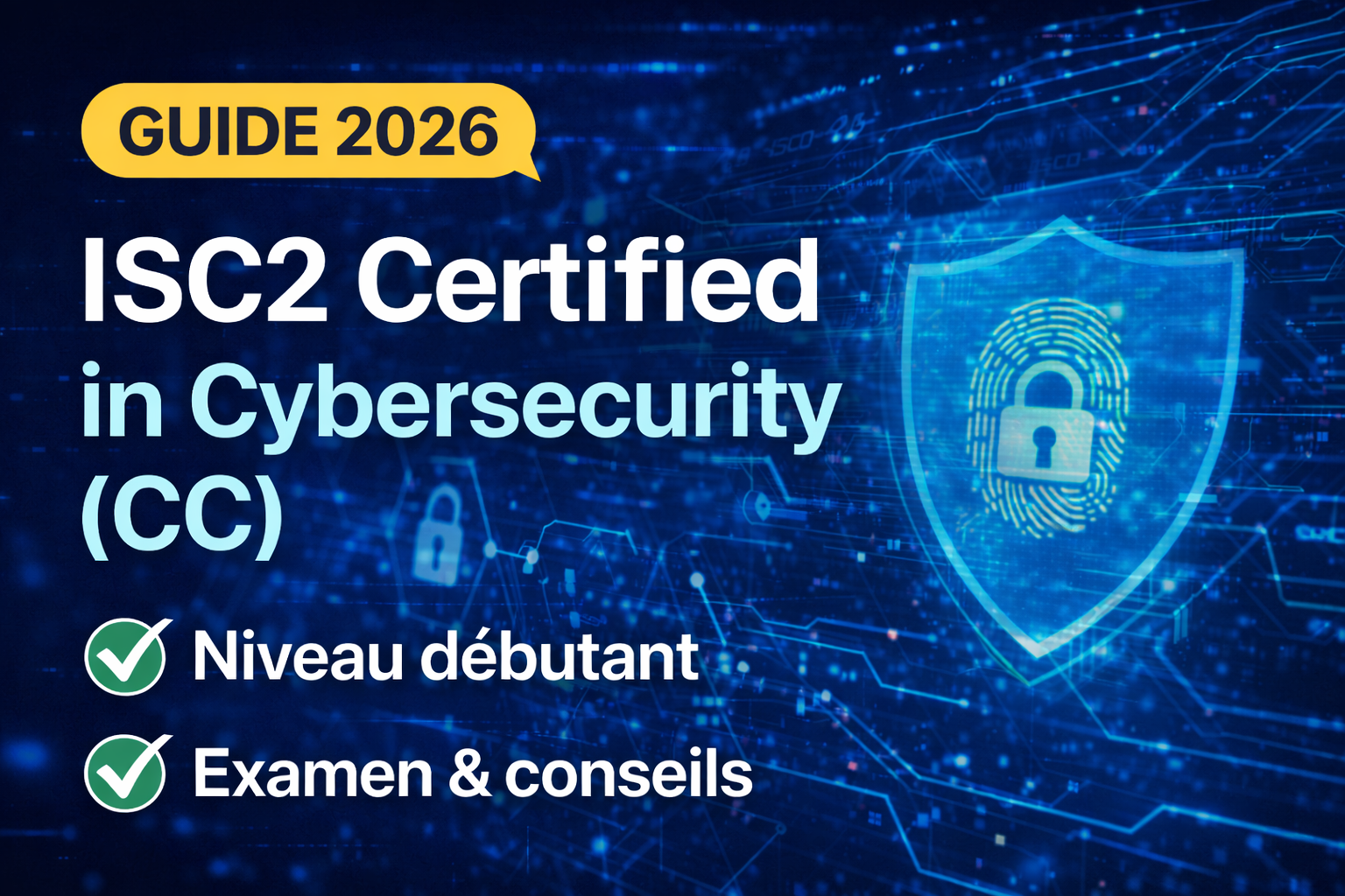 ISC2 Certified in Cybersecurity (CC) : la certification idéale pour débuter en cybersécurité ?