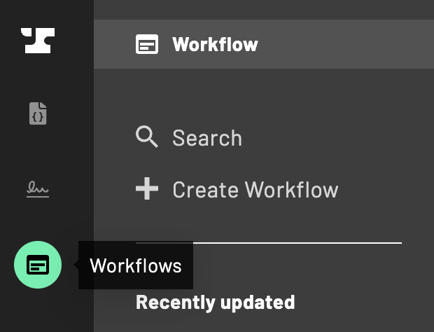 Workflows is the fourth option from the top of the main menu bar