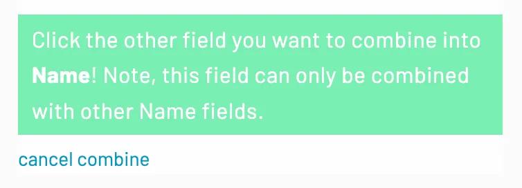 The cancel combine option is directly under the field merging instructions