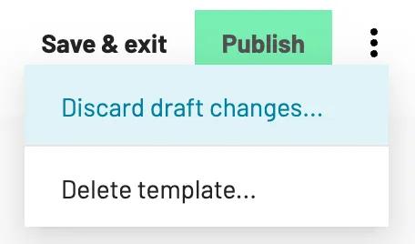 Discard template draft is the first option in the dropdown menu