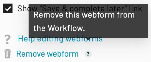 The remove Webform button is found at the bottom of the field editor panel just below the Help editing Webforms button