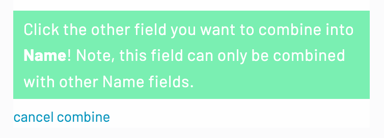 The cancel combine option is directly under the field merging instructions