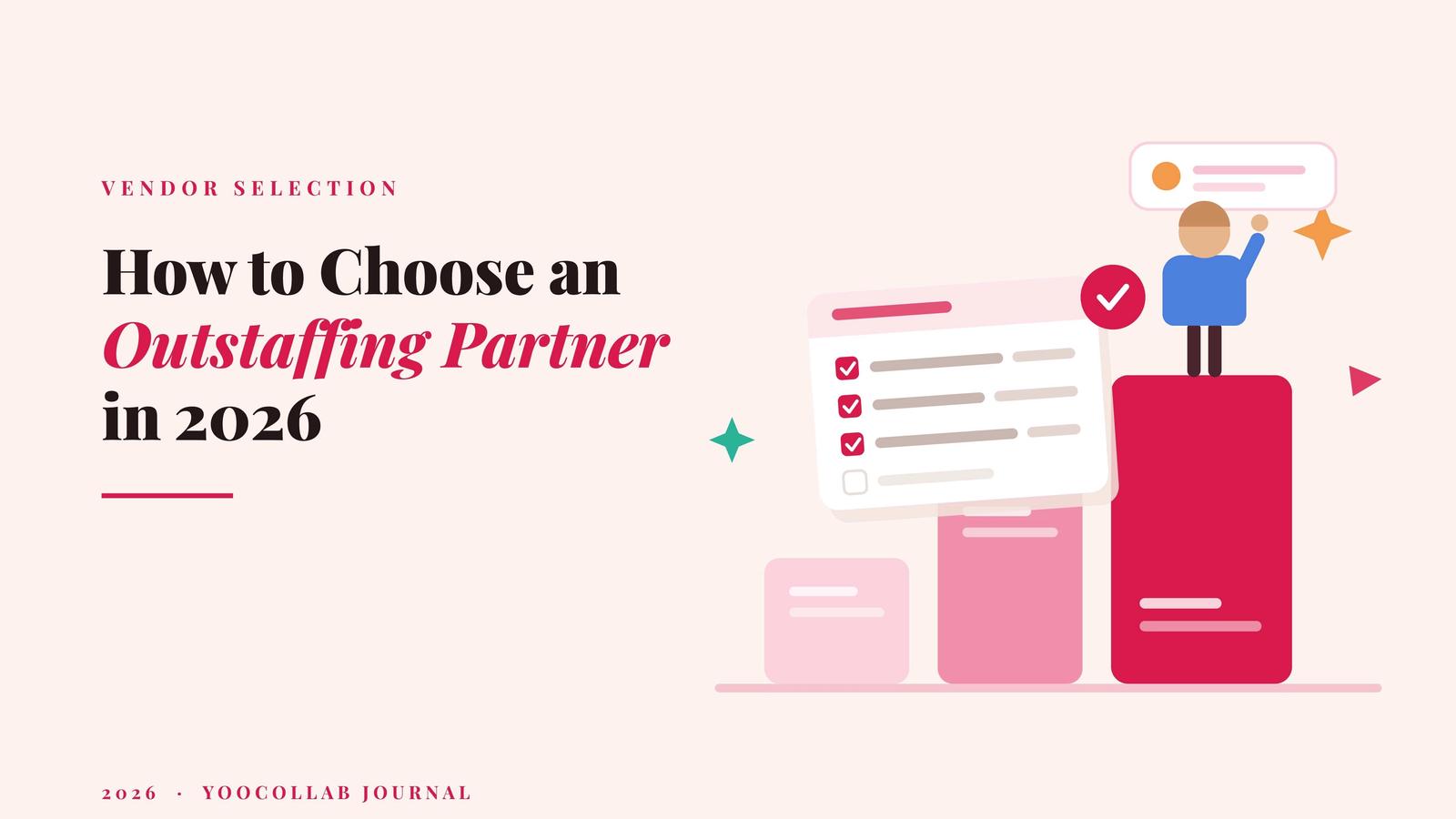 How to Choose an Outstaffing Partner in 2026 (Vendor Evaluation Checklist)