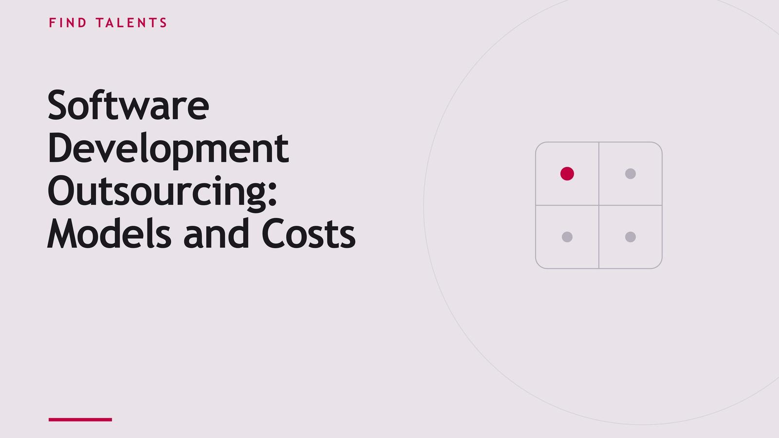 Software Development Outsourcing: Benefits, Models, Services, and Costs