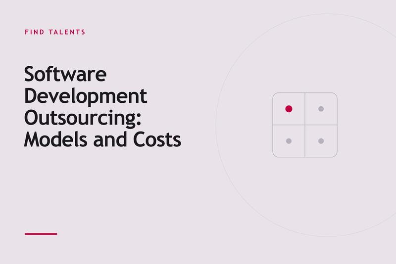 Software Development Outsourcing: Benefits, Models, Services, and Costs