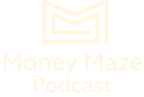 Money Maze Podcast