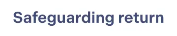 Safeguarding return